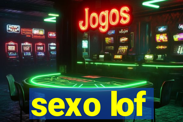 sexo lof